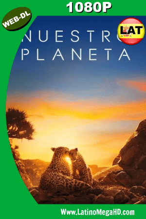 Nuestro Planeta Mini Serie (2019) Latino HD WEB-DL 1080P ()